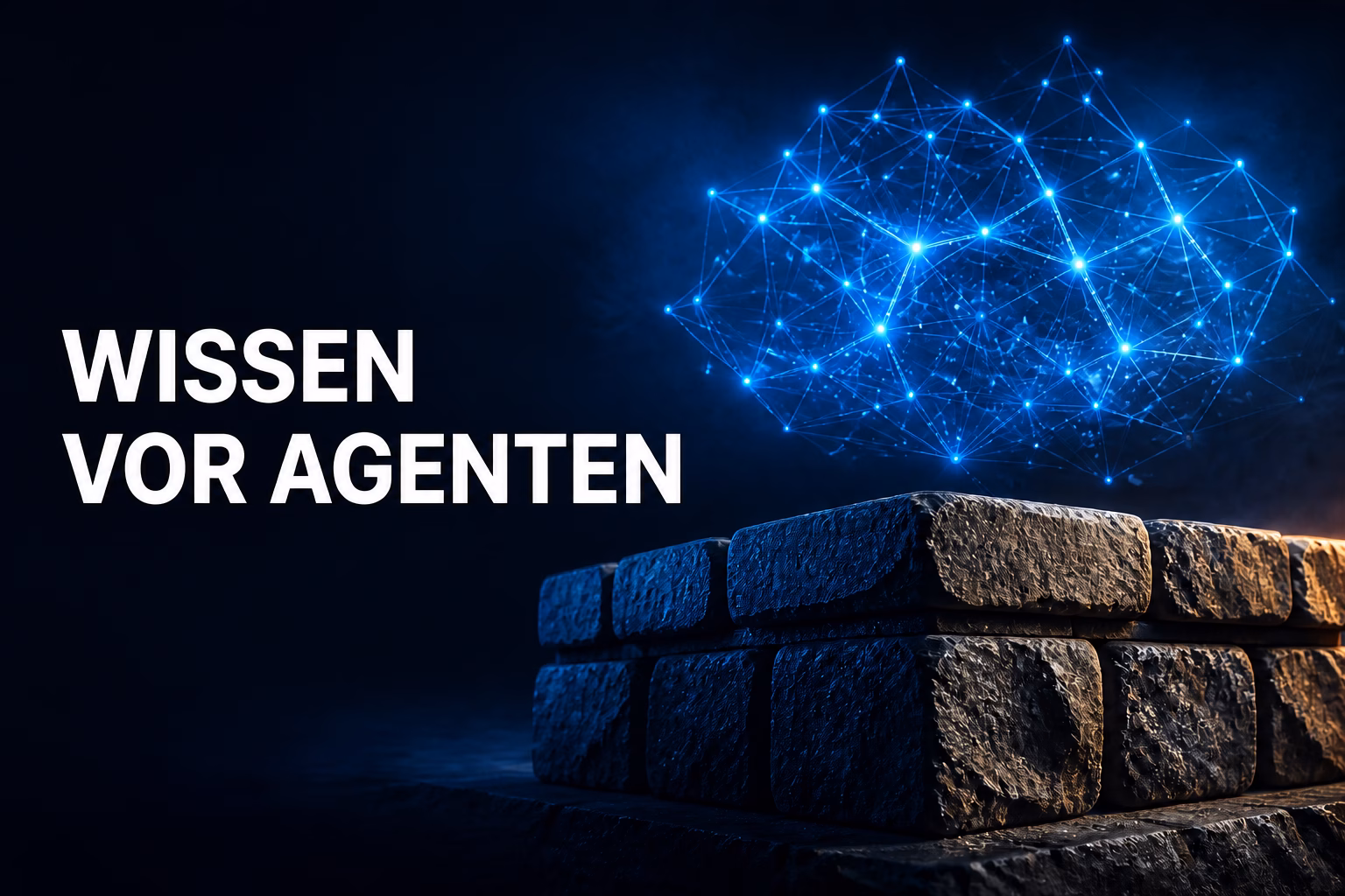 Erst die Wissensarchitektur, dann die Agenten.